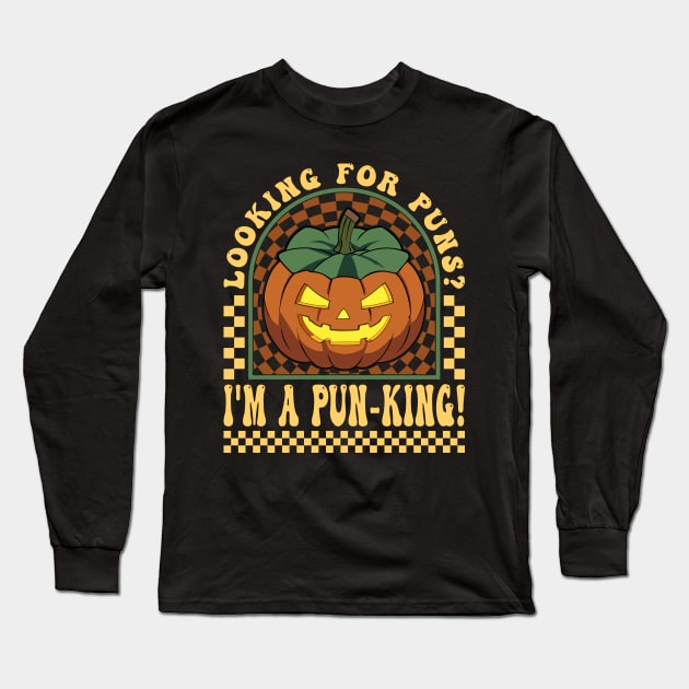 Halloween Jack O Lantern I'm A Pun-king Long Sleeve T-Shirt by JaussZ